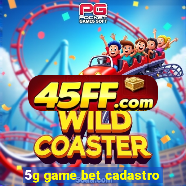 5g game bet cadastro